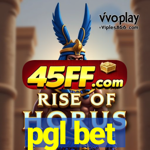 pgl bet